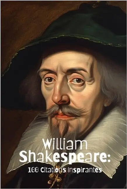 William Shakespeare: 100 Citations Inspirantes by Smith, David