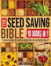 THE SEED SAVING BIBLE [10 Books in 1]: The Complete Expert's Guide To Harvest, Store, Germinate, Keep Your Vegetable And Herb Seeds Fresh For Years & by Sunderland