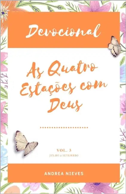 Devocional As Quatro Estações Com Deus: Vol. 3 by Nieves, Andrea