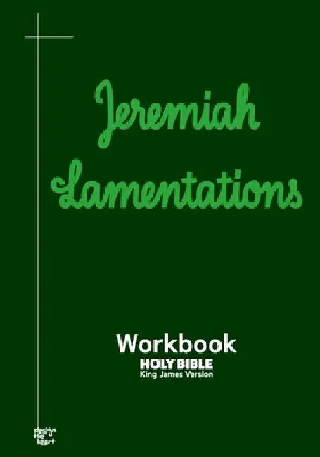 Jeremiah Lamentations Workbook: KJV BIBLE in cursive by King James Version Holy Bible