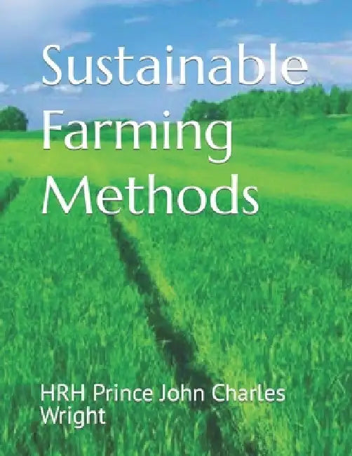 Sustainable Farming Methods by Hrh Princess Dillys Wright