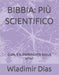 Bibbia: Più Scientifico: Qual È Il Significato Della Vita? by Wladimir Dias