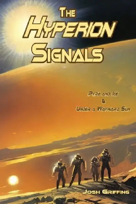 The Hyperion Signals by Josh Griffing