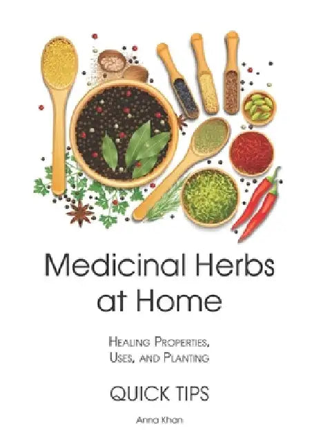 Medicinal Herbs at Home - Healing Properties, Uses and Planting - Quick Tips by Ak Creative Art Studio