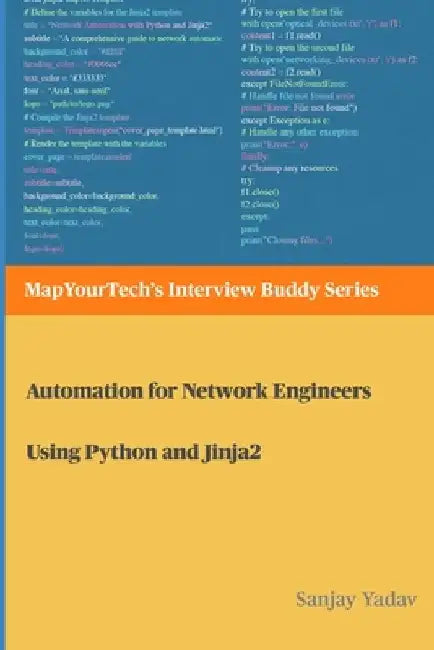 Automation for Network Engineers Using Python and Jinja2: Automation for Network Engineers Using Python and Jinja2 by Sanjay Yadav
