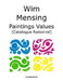 Wim Mensing Paintings Values Catalogue Raisonné by Wim Mensing