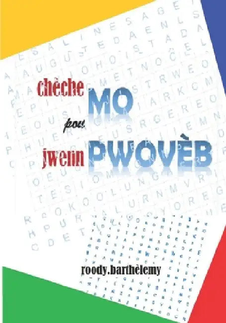 Chèche Mo pou Jwenn Pwovèb by Roody Barthèlemy