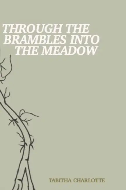 Through The Brambles Into The Meadow