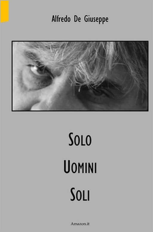 Solo Uomini Soli by Alfredo de Giuseppe