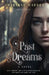 Past Dreams by Sarah Jane Albach