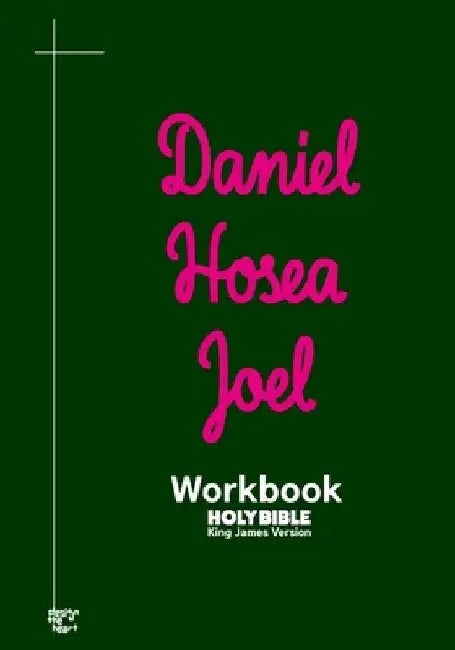 Daniel Hosea Joel Workbook: KJV BIBLE in cursive by King James Version Holy Bible