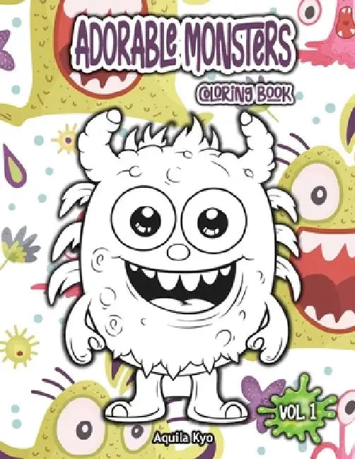Adorable Monsters Coloring Book Volume 1 by Aquila Kyo
