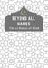 Beyond All Names The 99 Names of Allah: Aesthetic Islamic Coffee Table Book by Millennium Creatives