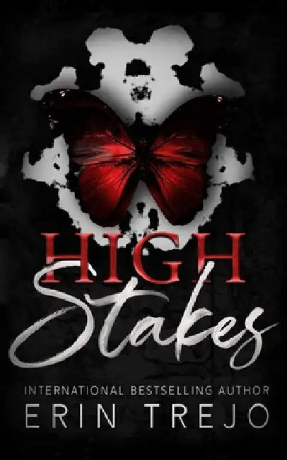 High Stakes: Asylum/Mafia dark romance by Erin Trejo