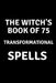 The Witch's Book of 75 Transformational Spells by Nichole Callaghan