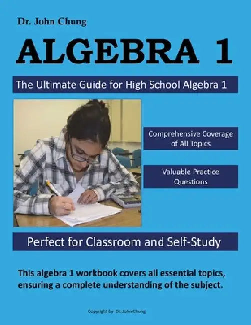 Dr. JC Algebra 1: Comprehensive Guide to Mastering Algebra 1 by John Chung