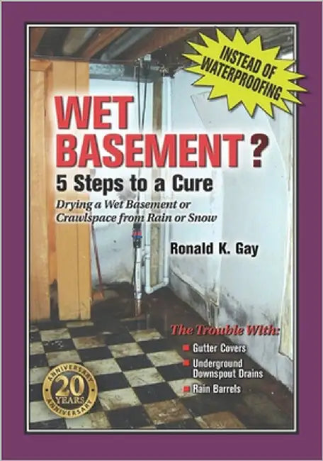 Wet Basement?: 5 Steps to a Cure by Gay, Ronald Kenric