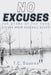 No Excuses: The Story of the 2008 Sylvan Hills Baseball Bears by T. C. Squires
