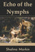 Echo of the Nymphs by Shalina Markin