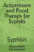 Acupressure and Food Therapy for Syphilis: Syphilis by Easwarabala Subramanian
