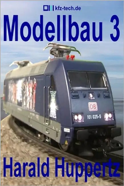 Modellbau 3 by Huppertz, Harald