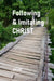 Following  Imitating Christ