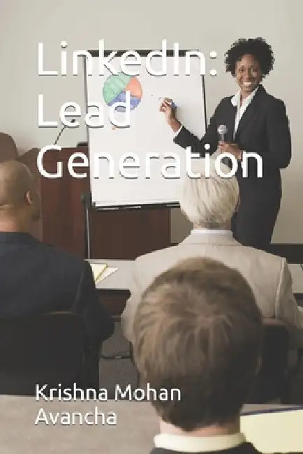 Linkedin: Lead Generation by Krishna Mohan Avancha