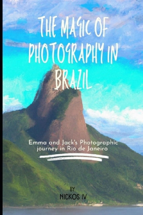 The Magic of Photography in Brazil: Emma and Jack's photographic journey in Rio De Janeiro by Nickos, IV 