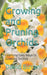 Growing and Pruning Orchids: Learning Easy ways to Growing Orchids by David Birrani