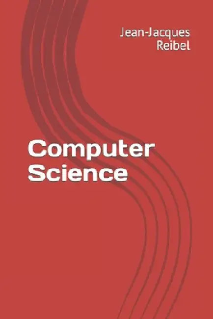 Computer Science by Jean-Jacques Reibel
