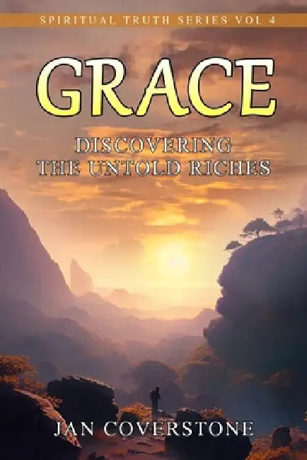 Grace: Discovering the Untold Riches by Jan Coverstone