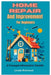 Home Repair And Improvement For Beginners: A Comprehensive Guide by Laredo Richmond