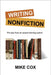 Writing Nonfiction: : Pro tips from an award winning author by Cox, Mike