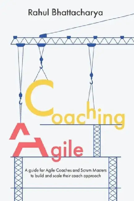 Coaching Agile: A guide for Agile Coaches and Scrum Masters to build and scale their coach approach by Jiwon Kang