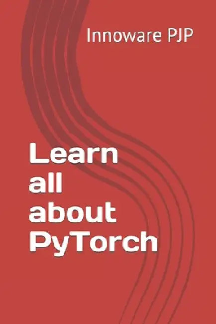 Learn all about PyTorch by Innoware Pjp