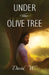 Under the Olive Tree by David W
