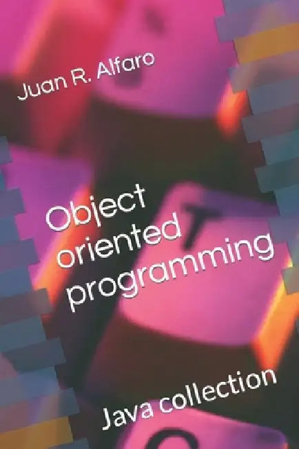 Object oriented programming by Juan R. Alfaro