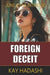 Foreign Deceit: A Tokyo Suspense Novel by Kay Hadashi