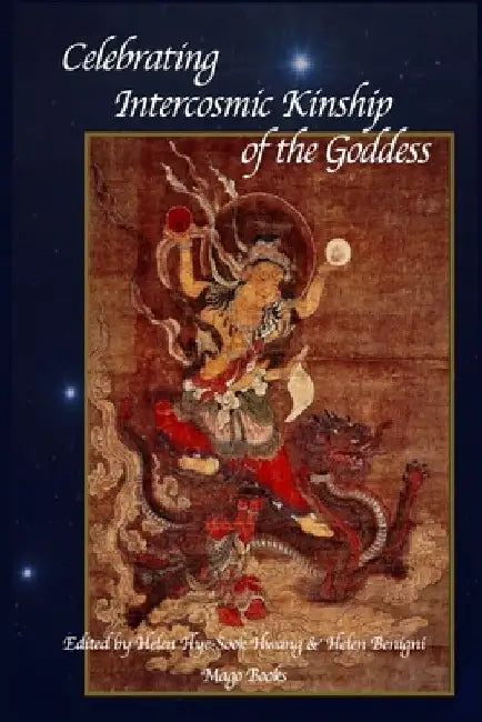 Celebrating Intercosmic Kinship of the Goddess by Helen Hye-Sook Hwang