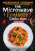 Microwave Cooking The Microwave Cookbook Collection: Second Edition 2023 by Rodney Cannon
