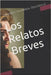 Los Relatos Breves by Villarreal Delgadillo, Orlando Luis