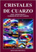 Cristales de Cuarzo Usos Espirituales Y Chamanicos de Los Cuarzos by Perez Sevilla, Sergio Fabian