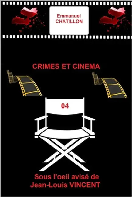 Crimes Et Cinema 04 by Chatillon, Emmanuel