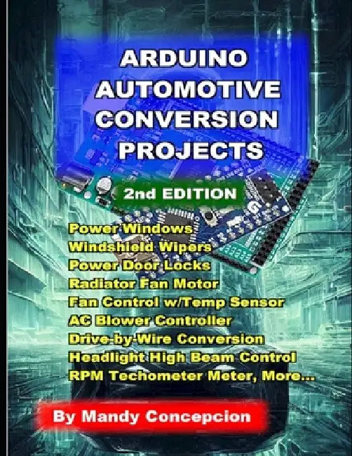 Arduino Automotive Conversion Projects by Mandy Concepcion
