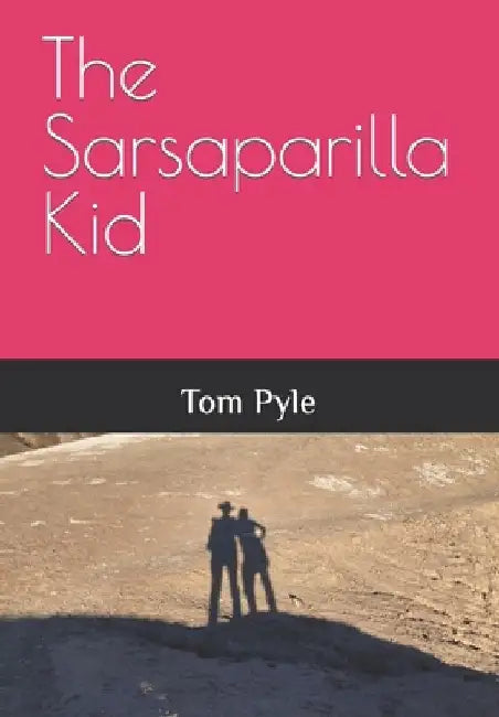 The Sarsaparilla Kid by Tom Pyle