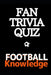 Fan Trivia Quiz: Football knowledge by Elliot Carruthers