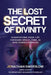 The Lost Secret of Divinity: Manifesting your life trough Space, Time, AI and Consciousness by Chat Gpt Openai