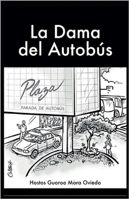 La Dama del Autobus by Mora Oviedo, Hostos Guaroa