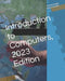Introduction to Computers, 2023 Edition by Cesar Herrera