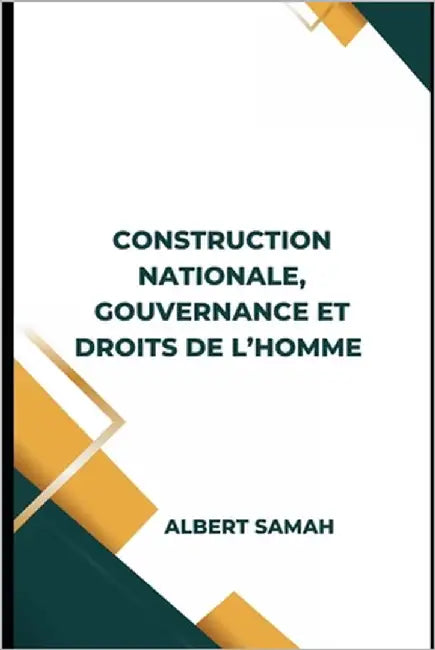 Construction Nationale, Gouvernance Et Droits de l'Homme by Samah, Albert